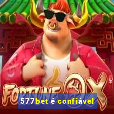 577bet é confiável