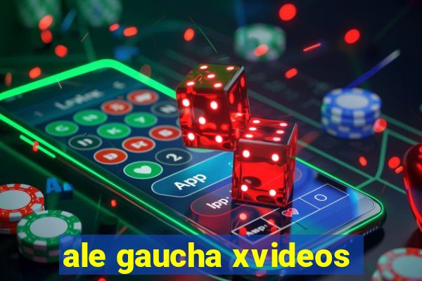 ale gaucha xvideos