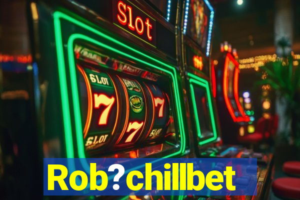 Rob?chillbet