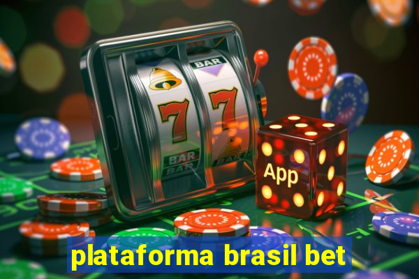 plataforma brasil bet