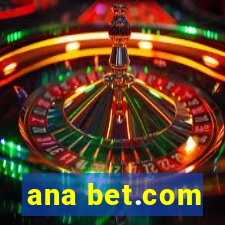 ana bet.com