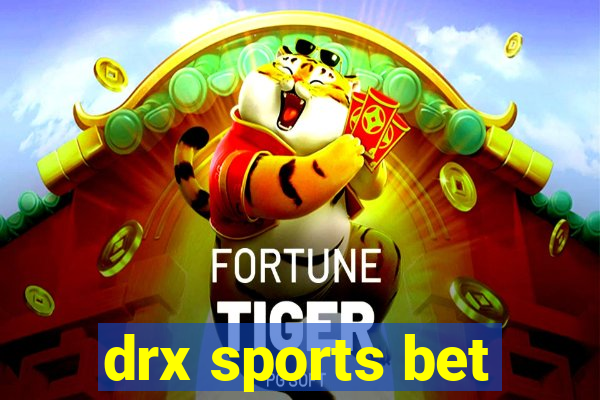 drx sports bet