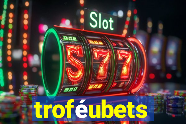 troféubets