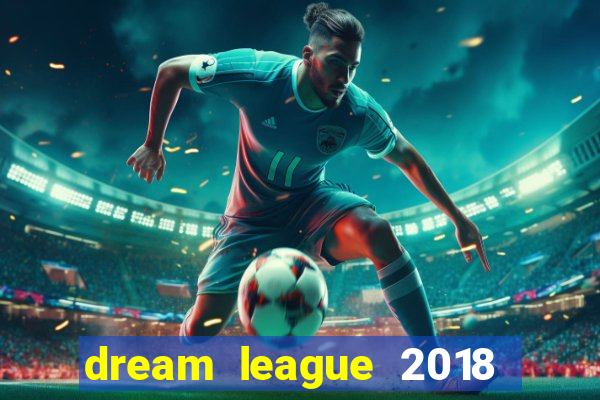 dream league 2018 dinheiro infinito