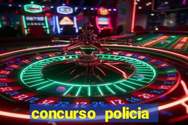 concurso policia civil bahia