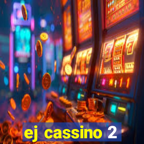 ej cassino 2