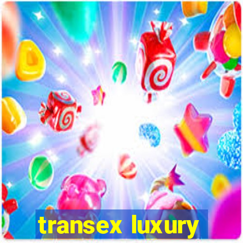 transex luxury