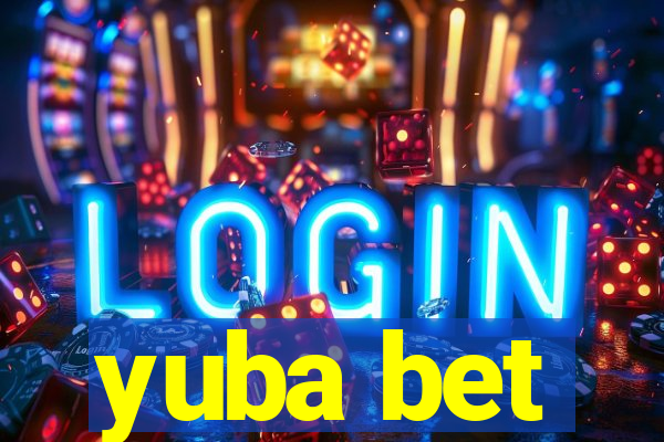 yuba bet