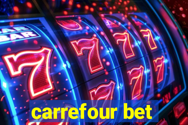 carrefour bet