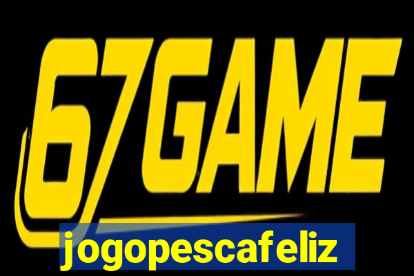 jogopescafeliz