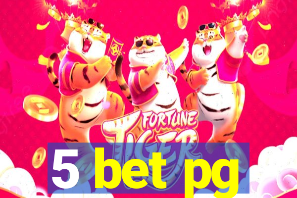 5 bet pg