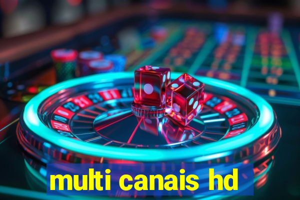 multi canais hd