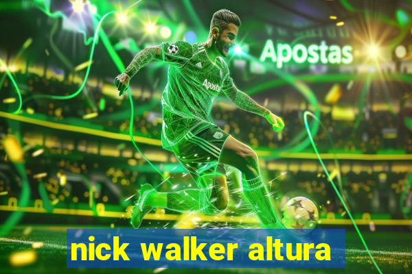 nick walker altura