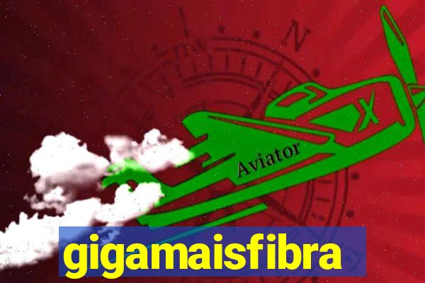 gigamaisfibra