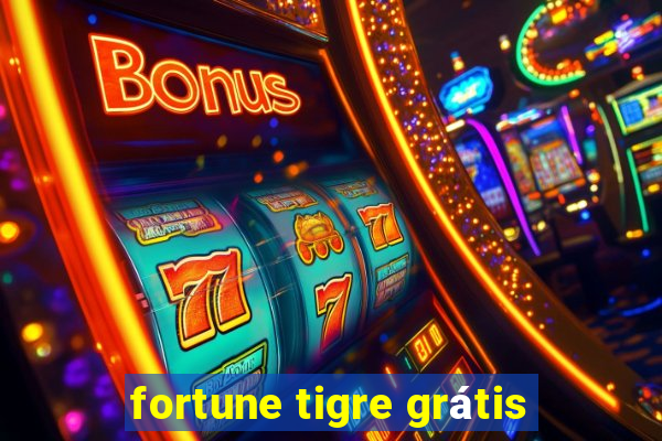 fortune tigre grátis