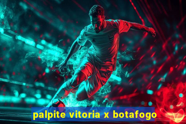 palpite vitoria x botafogo