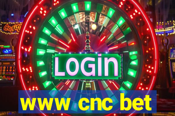 www cnc bet