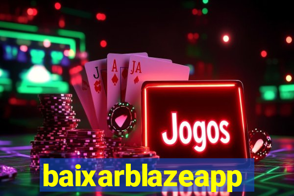 baixarblazeapp