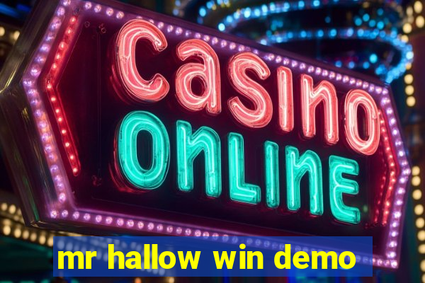 mr hallow win demo