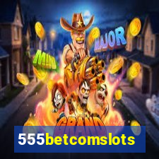 555betcomslots