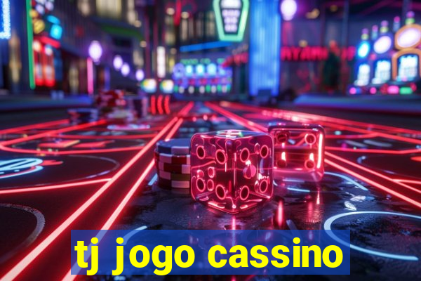 tj jogo cassino