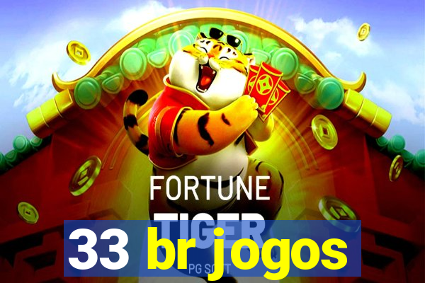 33 br jogos