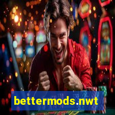 bettermods.nwt