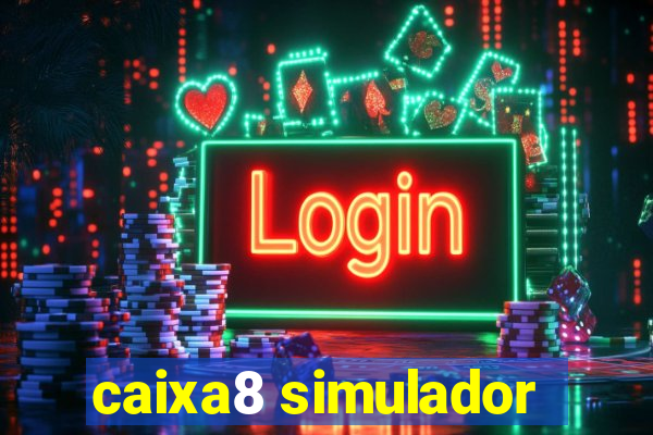 caixa8 simulador