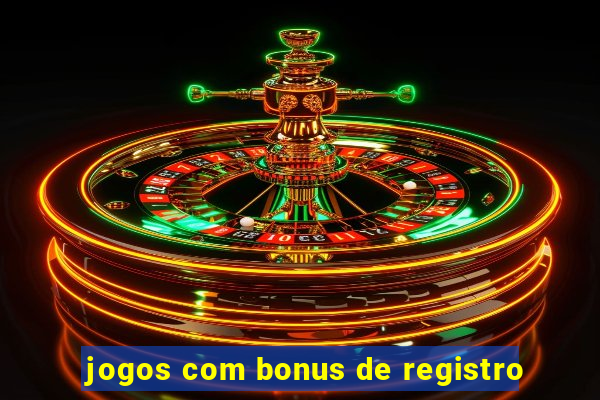 jogos com bonus de registro