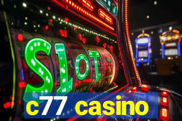 c77 casino