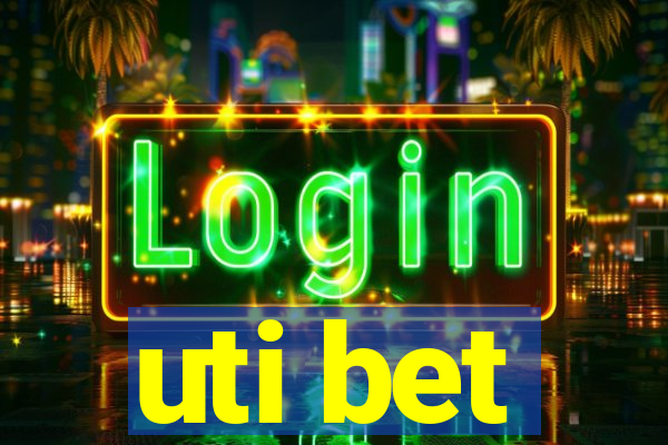 uti bet