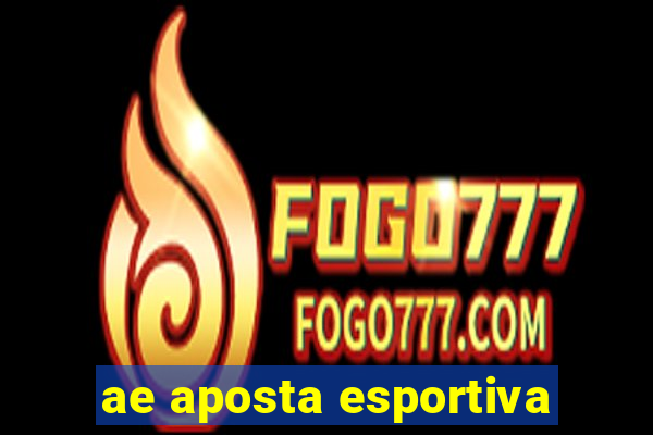 ae aposta esportiva