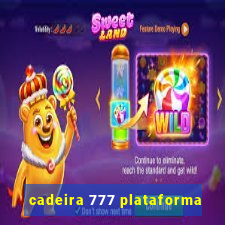 cadeira 777 plataforma