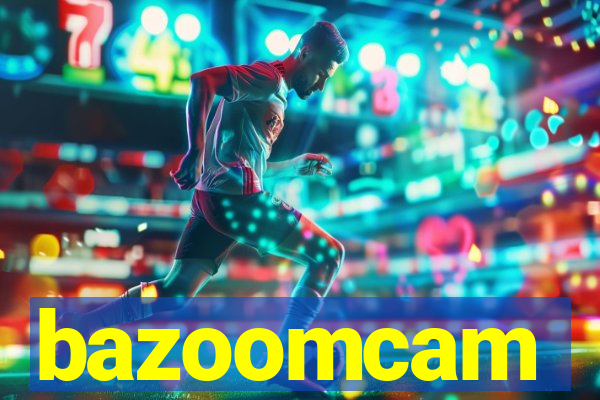 bazoomcam