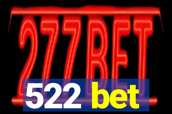 522 bet