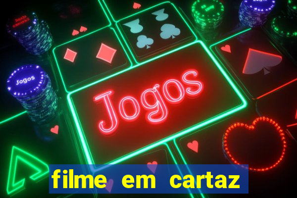 filme em cartaz cine araujo