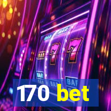 170 bet