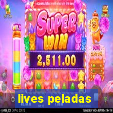 lives peladas