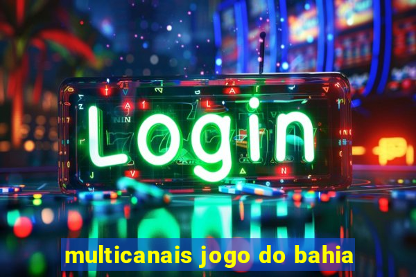 multicanais jogo do bahia