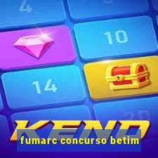 fumarc concurso betim