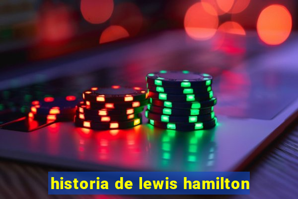 historia de lewis hamilton