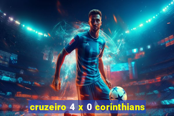 cruzeiro 4 x 0 corinthians