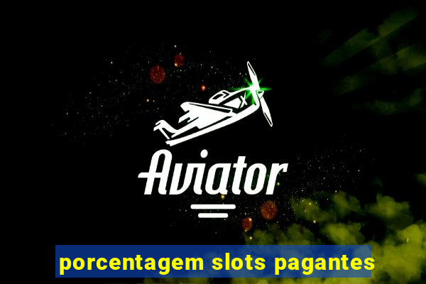 porcentagem slots pagantes