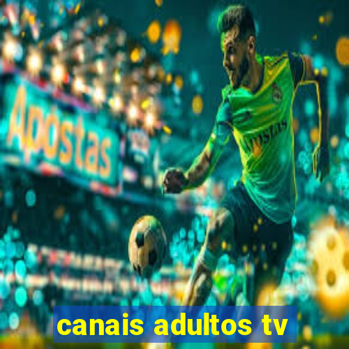 canais adultos tv