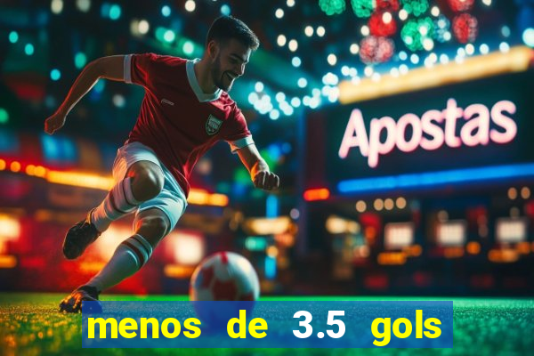 menos de 3.5 gols o que significa