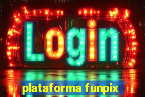 plataforma funpix