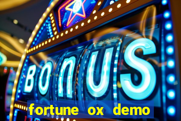 fortune ox demo grátis dinheiro infinito