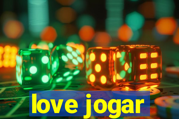 love jogar