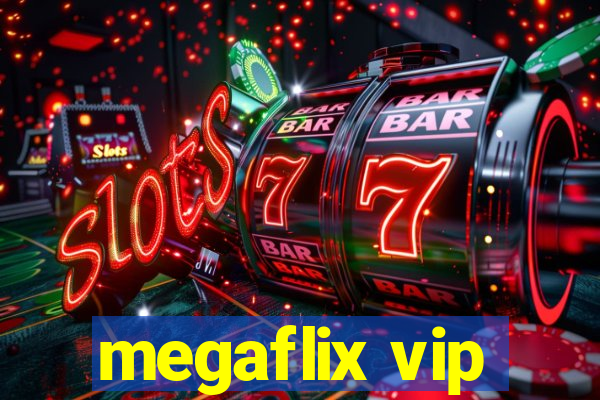 megaflix vip