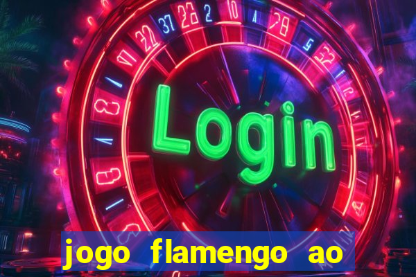 jogo flamengo ao vivo multicanais